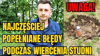 NAJCZĘŚCIEJ POPEŁNIANE BŁĘDY PODCZAS RĘCZNEGO WIERCENIA STUDNI  WODA ZA DARMO  JAK ZROBIĆ STUDNIĘ [upl. by Derag]