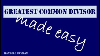 The Greatest Common Divisor made easy [upl. by Yrrep904]