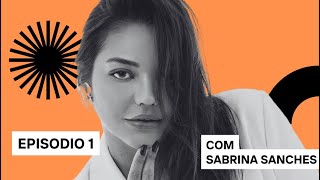 PONTALCAST Ep 1 Sabrina Sanches [upl. by Silda]