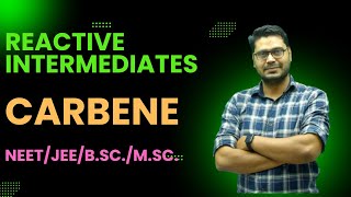 Carbene कार्बीन Reactive IntermediatesNEETJEEBScMSc [upl. by Harriette697]