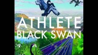 Athlete  Black Swan  The Getaway [upl. by Pinsky]