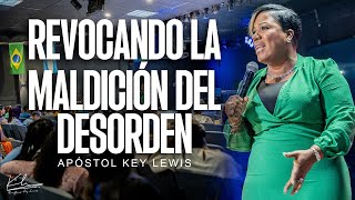 REVOCANDO LA MALDICIÓN DEL DESORDEN  APÓSTOL KEY LEWIS [upl. by Gearard]