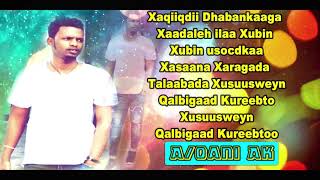 Hees Cusub Aqani Ak OoXaqiiqso Xubigayga Xaqiiqso Official Lyrics 2019 [upl. by Huldah813]