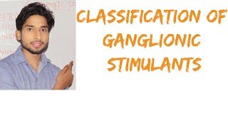 Classification mnemonics of Ganglionic Stimulants in Hindi [upl. by Bainbrudge]