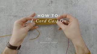 How To Knit ICord Cast On  Brooklyn Tweed [upl. by Gardiner]