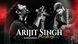 Arijit Singh Mashup 2023  Naresh Parmar  Chillout Mashup  Latest Bollywood Songs [upl. by Roane]