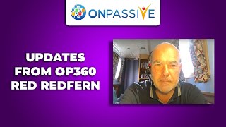 ONPASSIVE  UPDATES FROM OP360 BY RED REDFERN  3RD OF JULY 2024 [upl. by Halil]