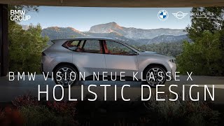 BMW Vision Neue Klasse X A Holistic Design Experience [upl. by Garbers]