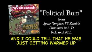 Political Bum  LYRIC Official by PSYCHOSTICK [upl. by Aisatna395]