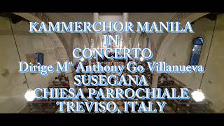 KAMMERCHOR MANILA IN CONCERTO PART 1  Dirige M° Anthony Go Villanueva SUSEGANA TREVISO ITALY [upl. by Enyrhtac]