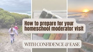 How to prepare for your Homeschool Moderator visit with confidence and ease [upl. by Sulienroc]