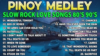 Slow Rock Love Song Nonstop 🎷 Best Nonstop Pinoy Medley 2024 🔊 Rock Ballads 70S 80S 90S 🎧 50 [upl. by Graff]