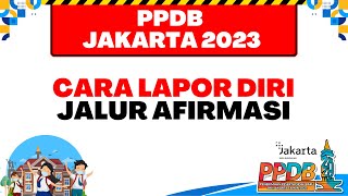 PPDB JAKARTA 2023  CARA LAPOR DIRI PPDB JALUR AFIRMASI [upl. by Dempsey]