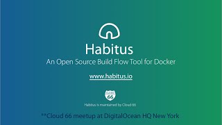 Habitus is an Open Source Build Flow Tool for Docker [upl. by Ahsia]