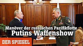 Manöver der russischen Pazifikflotte Putins Waffenshow  DER SPIEGEL [upl. by Acimak]