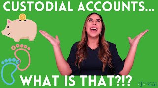 Custodial Accounts Explained [upl. by Teddie]