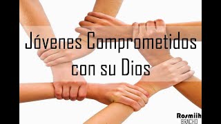 Tema Jovenes Comprometidos Con Dios [upl. by Arem308]