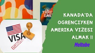 Kanadada Ogrenciyken Amerika Vizesi Almak [upl. by Bethezel887]