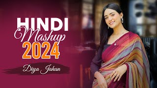 Hindi Love Mashup 2024  Diya Jahan  Lofi Mashup [upl. by Atilem]