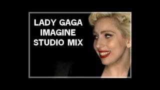 Lady GaGa  Imagine John Lennon Cover Studio Version Mix [upl. by Enimzzaj]