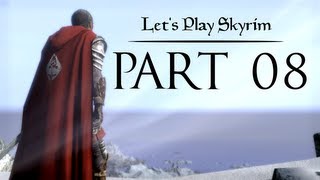 Lets Play Skyrim  08  Youre In It For Life [upl. by Beaufort]