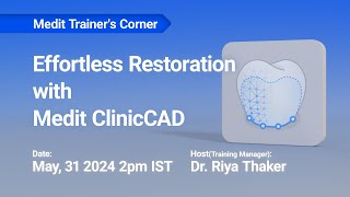 Medit Trainers Corner  Effortless Restoration with Medit ClinicCAD [upl. by Namialus]