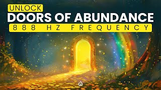 888 Hz Abundance Frequency Unlock All the Doors to Abundance Money Manifestation [upl. by Sylram]