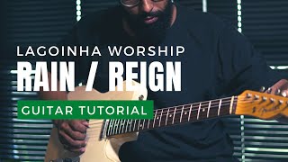 Rain  Reign  Lagoinha Worship Guitar Tutorial [upl. by Flanders]