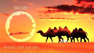 Arabic Dj Mix Top Chill Out Hits 2021 احلا ميكس عربي دي جي رواق غير عالم by DJ LIO [upl. by Aerdnna]