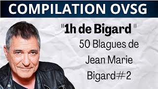 1H DE BIGARD  53 blagues de JeanMarie Bigard dans On va sgêner 2 [upl. by Askari232]