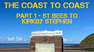 Hiking the Coast to Coast  Part 1 St Bees to Kirkby Stephen [upl. by Jann]