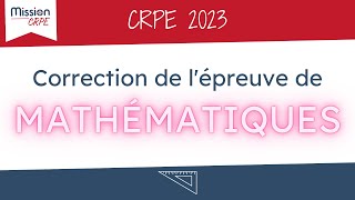 CRPE2023 Sujet et corrigé de lépreuve CRPE de Mathématiques [upl. by Jankey219]