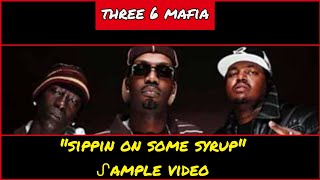 ᔑample Video Sippin On Some Syrup by Three 6 Mafia prod by DJ Paul  Juicy J [upl. by Tamsky522]