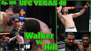 Ep 100  UFC Fight Night Walker vs Hill [upl. by Silber]