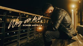 Schubi AKpella  WEG VON MIR prod von Ersonic official video [upl. by Assenat781]