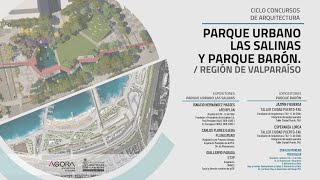 ÁgoraFAU  Ciclo Concursos de Arquitectura Parque Urbano Las Salinas y Parque Barón [upl. by Yahsel]