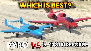 GTA 5 ONLINE  B11STRIKEFORCE II VS PYRO WHICH IS BEST [upl. by Airyk]