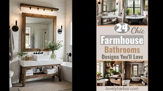 24 Chic Farmhouse Bathroom Designs for Cozy Living [upl. by Lovato638]