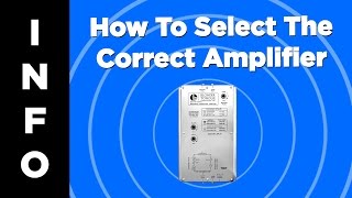 How To Select The Correct Amplifier [upl. by Nachison]