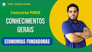 Conhecimentos Gerais  Aula 03  Concurso PMSE 2024  Economias Fundadoras [upl. by Masera]