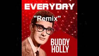 Buddy Holly  Everyday Remix [upl. by Flieger]