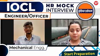 HR Mock Interview for IOCL EngineerOfficer  Mechanical Engg Start Interview amp GDGT Preparation [upl. by Lebasi]