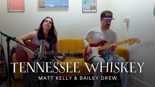 Tennessee Whiskey Duo Cover [upl. by Roux]