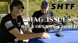 SHTF Mag Issues Bolt Open vs Closed [upl. by Becky]