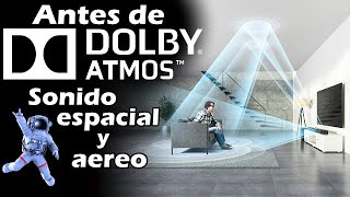 Antes de dolby Atmos  Sonido espacial y aéreo [upl. by Meng312]