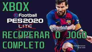 Como recuperar o eFootball PES 2020 completo no XBOX Sair do Lite e voltar ao jogo completo [upl. by Laurentia]