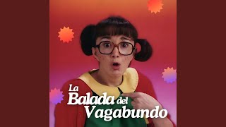 La Balada Del Vagabundo [upl. by Surat]