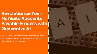Revolutionize Your NetSuite Accounts Payable Process with Generative AI [upl. by Yerrot]