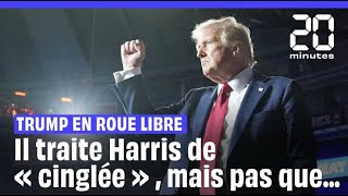 Présidentielle américaine 2024  « Cinglée » « Menteuse » Trump sen prend à Kamala H [upl. by Carilla]