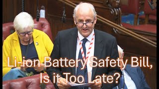 Lords Challenge Battery Dangers Lithium Ion Battery Safety Bill [upl. by Pitt]